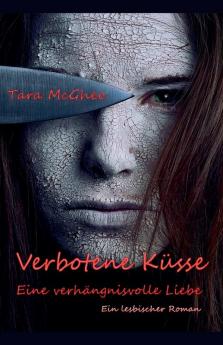 Verbotene Küsse - Eine verhängnisvolle Liebe
