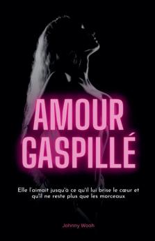 Amour Gaspill��