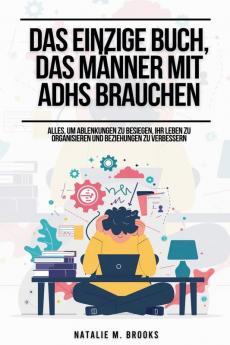Das einzige Buch das Männer mit ADHS brauchen