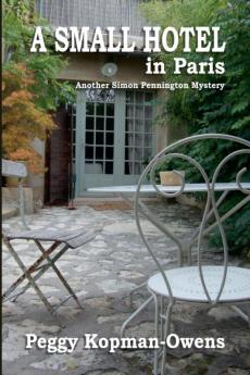 A Small Hotel in Paris another Simon Pennington Mystery