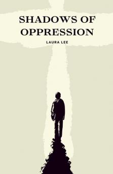 Shadows of Oppression