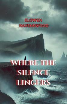 Where the Silence Lingers