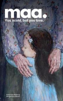 Maa; You scold but you love