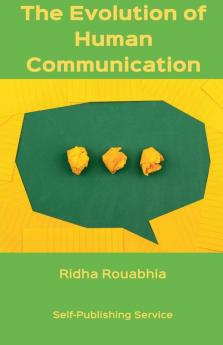 The Evolution of Human Communication