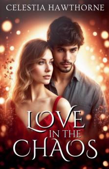 Love in the Chaos