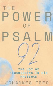 The Power Of Psalm 92