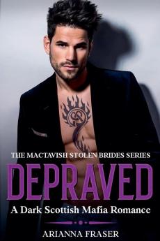Depraved - A Dark Scottish Mafia Romance