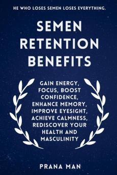 Semen Retention Benefits