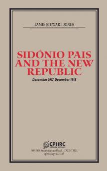 Sidónio Pais and the New Republic
