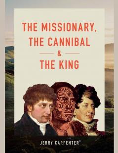 The Missionary the Cannibal and the King