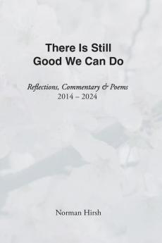 There Is Still Good We Can Do