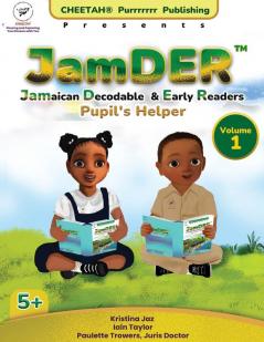 JamDER (Jamaican Decodable & Early Readers) Pupil's Helper Volume 1