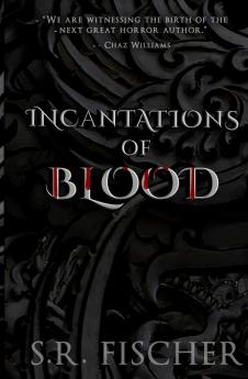 Incantations of Blood