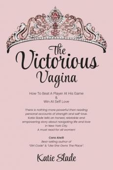 The Victorious Vagina