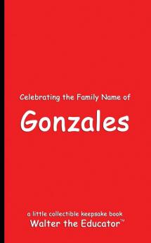 Celebrating the Family Name of Gonzales