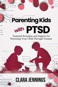 Parenting Kids with PTSD