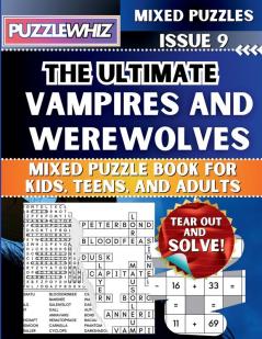 The Ultimate Vampires and Werewolves Mixed Puzzle Book for Kids Teens and Adults