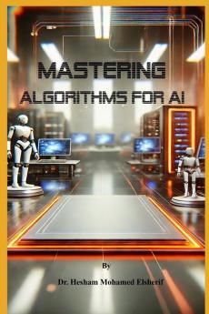 Mastering Algorithms for AI