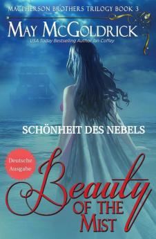 The Beauty of the Mist: (Schönheit des Nebels) (Macpherson-Familie 5) (German Edition)