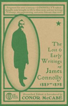 The Lost and Early Writings of James Connolly 1889-1898