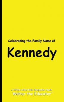 Celebrating the Family Name of Kennedy