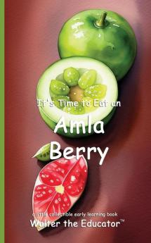 It's Time to Eat an Amla Berry
