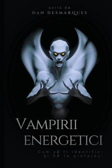 Energy Vampires / Vampirii energetici