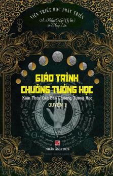 Giáo Trình Chưởng Tướng Học - Quyển 1 (Vietnamese Edition)