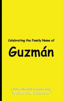Celebrating the Family Name of Guzmán