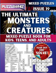 The Ultimate Monsters and Creatures Mixed Puzzle Book for Kids Teens and Adults