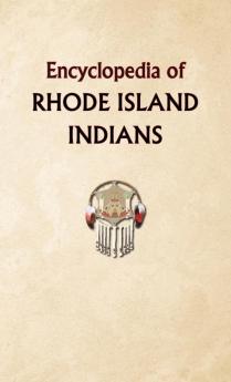 Encyclopedia of Rhode Island Indians