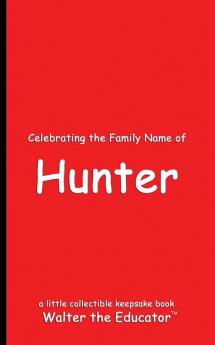 Celebrating the Family Name of Hunter