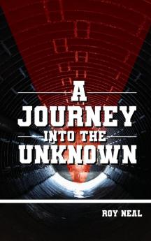 A JOURNEY INTO THE UNKNOWN