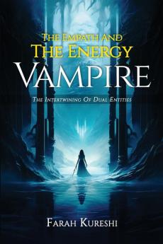 The Empath And The Energy Vampire