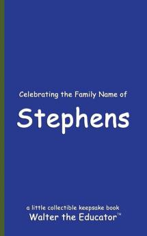 Celebrating the Family Name of Stephens