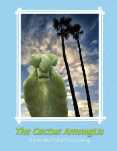 The Cactus Among Us