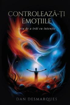 Controlează-ți emoțiile