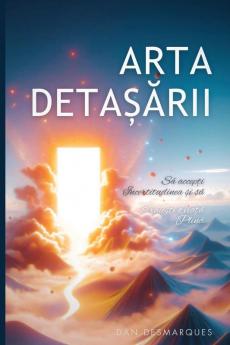 The Art of Letting Go / Arta detașării