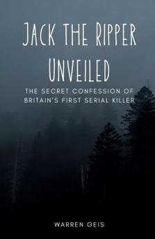 Jack the Ripper Unveiled