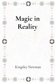 Magic in Reality