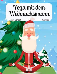 Yoga mit dem Weihnachtsmann (German / English Bilingual) Yoga with Santa