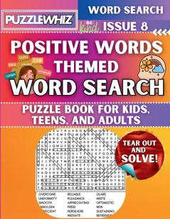 Positive Words - Themed Word Search - Fun & Educational Puzzles for Kids Teens and Adults (Large Print Edition)