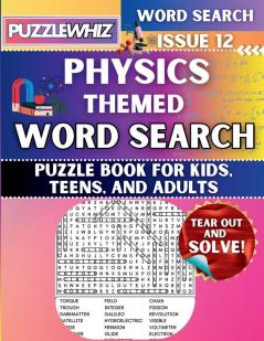 Physics - Themed Word Search - Fun & Educational Puzzles for Kids Teens and Adults (Large Print Edition)