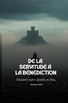 De la servitude à la bénédiction