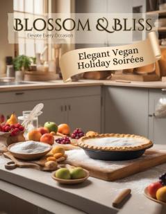 Elegant Vegan Holiday Soirées