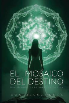 The Mosaic of Destiny / El Mosaico del Destino