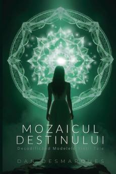 The Mosaic of Destiny / Mozaicul Destinului