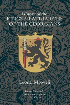 History of the Kings & Patriarchs of the Georgians