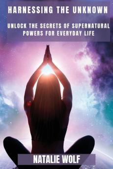 HARNESSING THE UNKNOWN