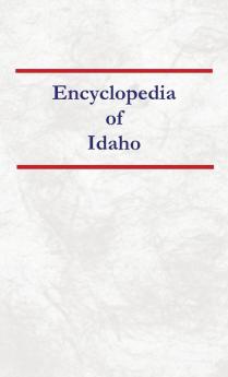 Encyclopedia of Idaho